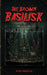 The Brown Basilisk by Brett Calhoun