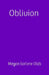 Oblivion by Megan Earlene Olds