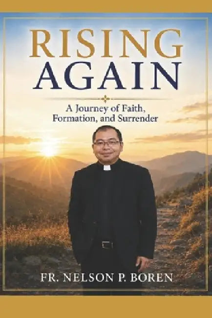 Rising Again: A Journey of Faith, Formation, and Surrender by Nelson Boren