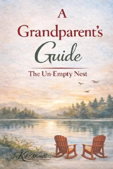 A Grandparent's Guide: The Un-Empty Nest by Logotize Design Studio, K. L. Mettille