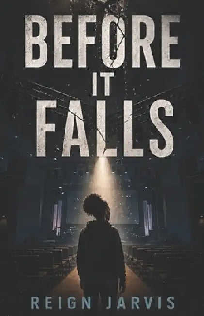 Before it Falls: She Saw It Coming. No One Listened by Reign Jarvis