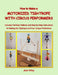 How to Make a Motorized Tightrope with Circus Performers: Includes Full-Size Patterns and Step-by-Step Instructions for Making the Tightrope and Four by Jack Wiley