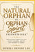 The Natural Orphan vs. Orphan Spirit Framework(TM): How Hidden Formation Gaps Affect Children, Adults, and the Body of Christ by Dyrell Denise Lee