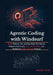 Agentic Coding with Windsurf: Build, Refactor, Test, and Ship Multi-File Software Projects with Cascade, MCP, AI Workflows, and Production-Ready Devel by Daniel S. Scott