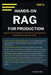 Hands-On RAG For Production: Engineering Production-Grade Retrieval-Augmented Generation Systems at Scale by Husn Ara