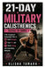 21-Day Military Calisthenics Training for Women: A No-Equipment Bodyweight Plan to Build Strength, Burn Fat, and Boost Energy with Quick Daily Workout by Klisha Tamara