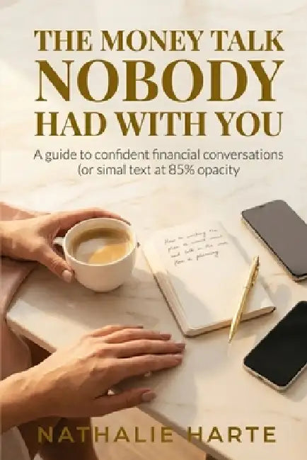 The Money Talk Nobody Had With You by Nathalie Harte