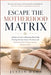 Escape the Motherhood Matrix: A Radical Guide to Releasing Mom Guilt, Healing Nervous System Overload, and Reclaiming Your Energy, Identity, and Inner by Justin Hahn