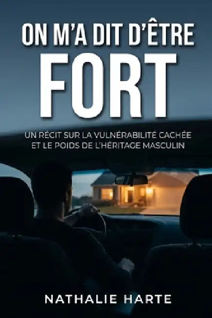 On M'a Dit d'Être Fort by Nathalie Harte