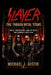 Slayer: THE THRASH METAL TITANS: Chaos, Controversy, and the Music That Changed Everything by Michael J. Austin