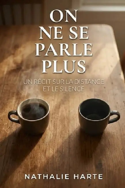 On Ne Se Parle Plus by Nathalie Harte