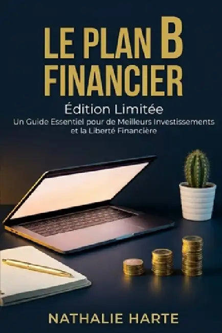 Le Plan B Financier by Nathalie Harte