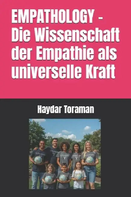 EMPATHOLOGY - Die Wissenschaft der Empathie als universelle Kraft by Haydar Toraman