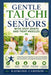 Gentle Tai Chi for Seniors with Stiff Joints and Tight Muscles: A Slow Movement Routine to Improve Flexibility, Ease Movement, and Support Everyday Co by Raymond Cameron