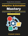Adaptive Automation Mastery: Future of Smart Systems Machine Learning in Industry IoT for Industrial Innovation Flexible Manufacturing Systems Self-Ad by Vikram Singh