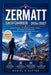 Zermatt Skiführer 2026/2027: Planen Sie cleverer - Verstehen Sie die tatsächlichen Kosten, navigieren Sie mühelos durch den öffentlichen Nahverkehr un by Daniel K. Sutton