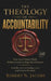The Theology of Accountability: How Sacred Stories Teach Modern Leaders to Shape Moral Systems. Lead like you're stewarding a story people want to liv by Robert N. Jacobs