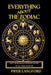 Everything About the Zodiac - (NOT Your Usual) - Ultimate Guide to All Twelve Signs: Your Complete Astrology Guide to the Big Three, Life Stages, Ritu by Piper Langford