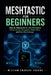 Meshtastic For Beginners: Step By Step Guide to LoRa Messaging, Device Setup, Encryption, Mesh Roles, and Real-World Range by William Charles Joshua
