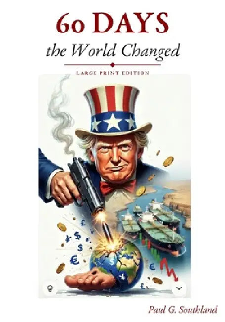 60 Days: Operation Epic Fury, the War America Started, and the World It Left Behind by Paul Gerrit Southland