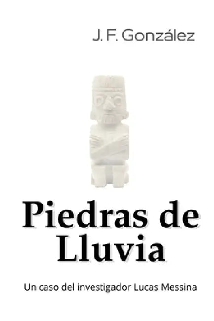 Piedras de Lluvia by Jorge F. González