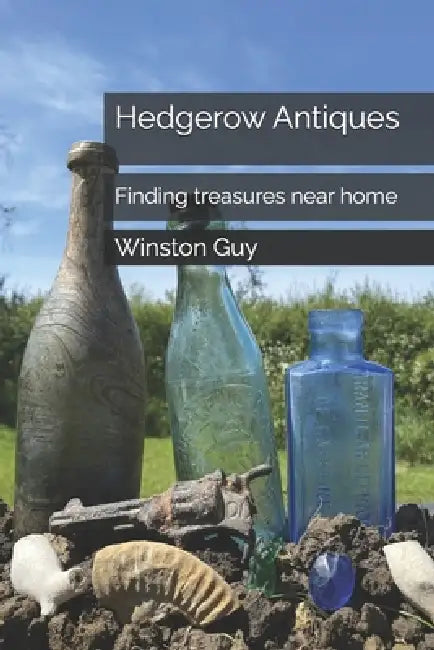 Hedgerow Antiques: Finding treasures near home by Winston Guy