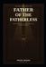 Father of the Fatherless: When the Father of Heaven Steps into the Gap That Men Left Behind by Prince Nnanna