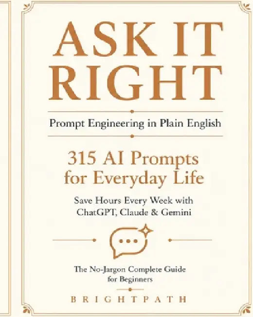 Ask It Right: The Prompt Vault by Bright Path