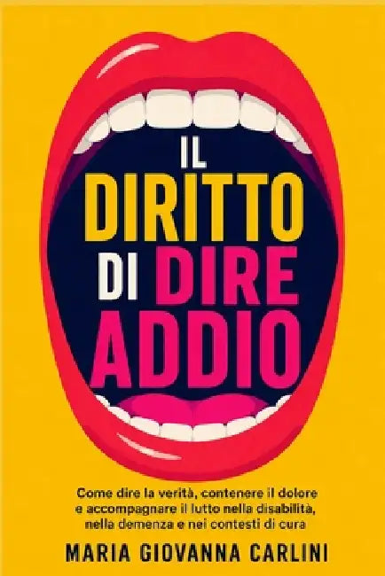 Il Diritto Di Dire Addio by Maria Giovanna Carlini