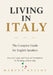 Living in Italy: The Complete Guide for English Speakers Practical, Legal, and Financial Foundations for Building a Life in Italy by Marcus Nellot