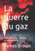 La guerre du gaz: États-Unis vs Iran, les vérités qu'on vous cache by James Brown