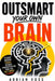 Outsmart your own Brain: Science backed tricks to beat procrastination, fear and self doubt by Adrian Voss