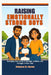 Raising Emotionally Strong Boys: Everyday Tools to Build Courage, Kindness, and Strength in Your Sons by Solenne M. Haven