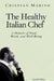 The Healthy Italian Chef: A Memoir of Food, Work, and Well-Being by Cristian Marino