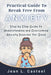 Practical Guide To Break Free From Anxiety: Step by Step Guide to Understanding and Overcoming Anxiety Disorder for Good by Jean L. Casteel