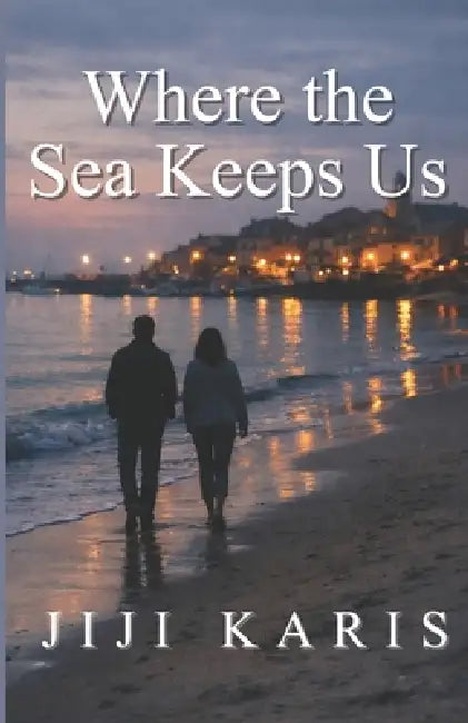 Where the Sea Keeps Us by Jiji Karis