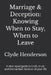Marriage & Deception: Knowing When to Stay, When to Leave: A clear-eyed guide to truth, trust, and the hardest decision of your life by Clyde Edwin Henderson