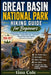 Great Basin National Park Hiking Guide for Beginners: Easy Scenic Trails with Ancient Bristlecone Pines, Route Maps, Simple Itineraries, Cave Tours, T by Tinu Cole