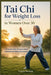 Tai Chi for Weight Loss in Women Over 50: A 30-Day Plan to Burn Fat, Improve Balance, and Build Strength Without Intense Exercise by Caleb Norton