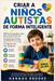 Criar a Niños Autistas de Forma Inteligente: Métodos de apoyo paso a paso para el desarrollo del habla, la orientación conductual, el progreso del apr by Hannah Brooks
