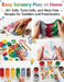 Easy Sensory Play at Home: 30+ Safe, Taste-Safe, and Mess-Free Recipes for Toddlers and Preschoolers by Saida Kano