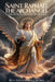 Saint Raphael the Archangel: The Hidden Healer of Heaven by Nathaniel Crowe