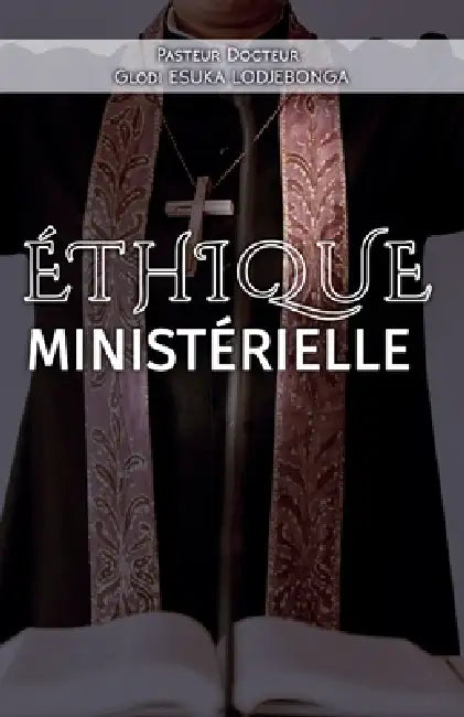 Éthique Ministérielle by Glodi Esuka Lodjebonga