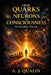 From Quarks to Neurons to Consciousness: The Portability Principle by A. J. Qualin