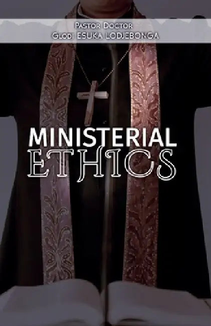 Ministerial Ethics by Glodi Esuka Lodjebonga