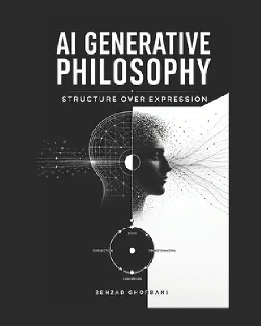 AI Generative Philosophy: Structure Over Expression by Behzad Ghorbani