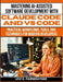 Mastering AI-Assisted Software Development with Claude Code and VS Code: Practical Workflows, Tools, and Techniques for Modern Developers by Levi K. Fairweather