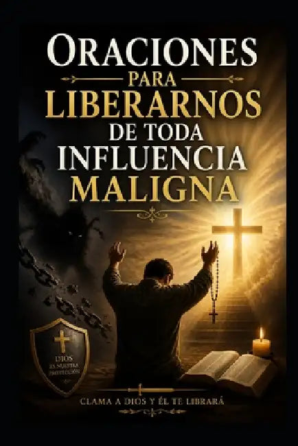Oraciones Para Liberarnos de Toda Influencia Maligna by Ismael Bernal
