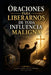 Oraciones Para Liberarnos de Toda Influencia Maligna by Ismael Bernal