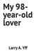 My 98-year-old lover by Jonetta R. Yff, Larry a. Yff
